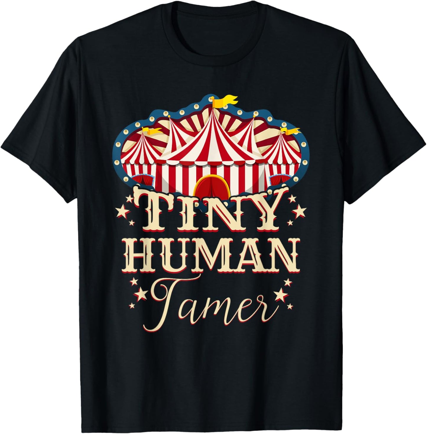 Human Tamer - Circus Shirts for Family - Circus Birthday T-Shirt - T-Shirt | Black