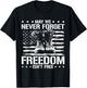May We Never Forget Freedom Isnt Free Veterans Day T-Shirt - T-Shirt | Black
