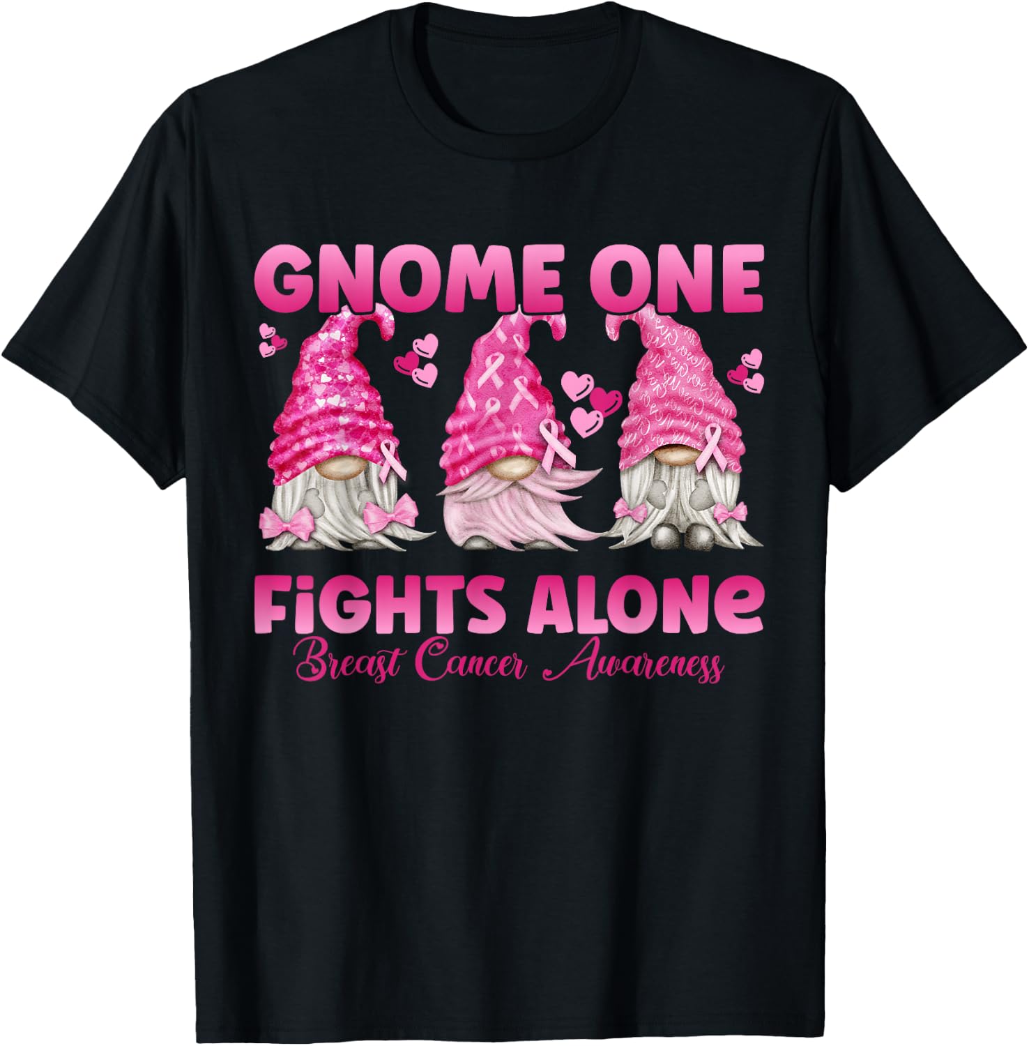 Gnome One Fights Alone Pink| Breast Cancer Awareness T-Shirt - T-Shirt | Black