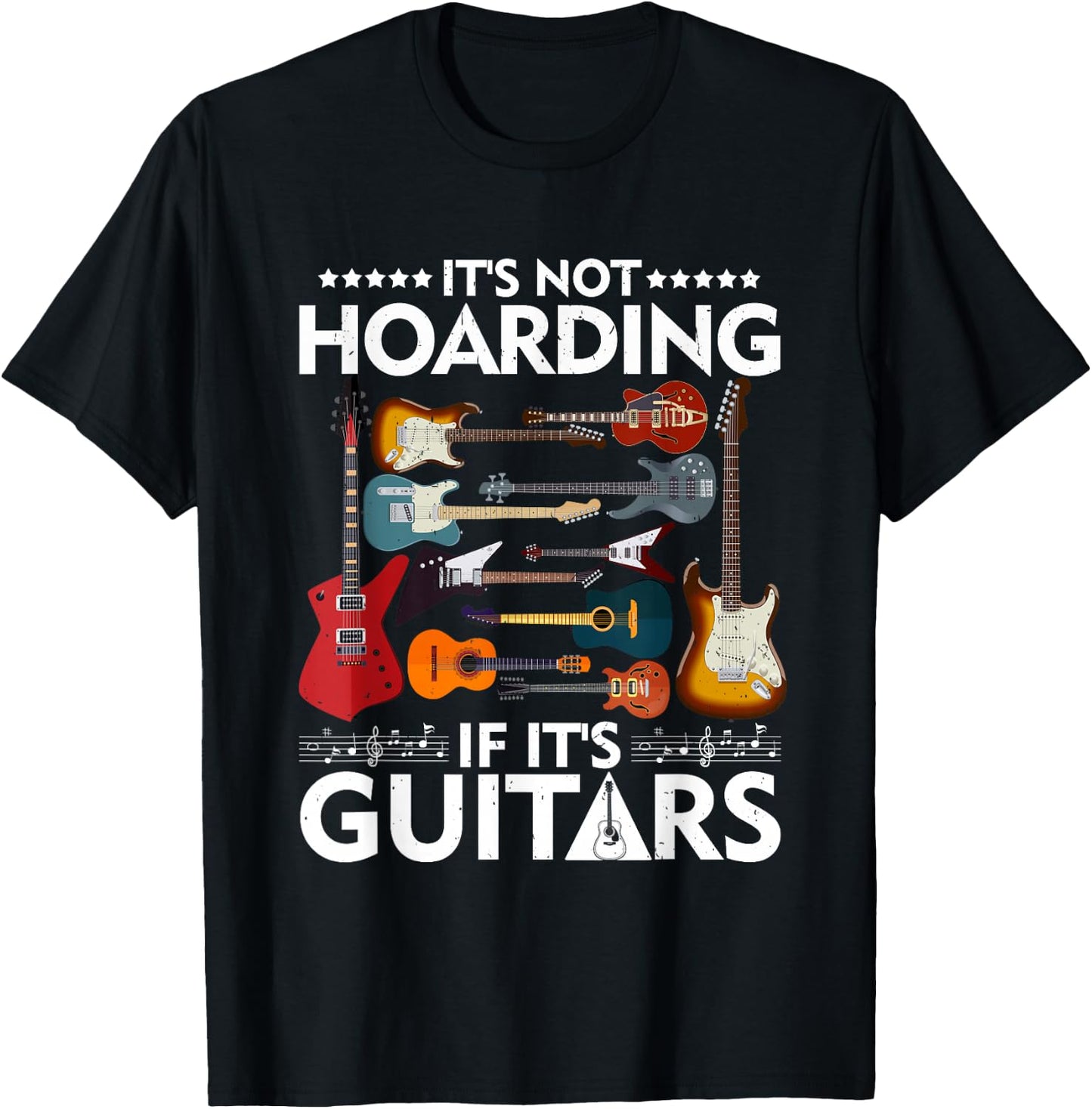 It’s Not Hoarding If It’s Guitars Musicians Small T-Shirt - T-Shirt | Black