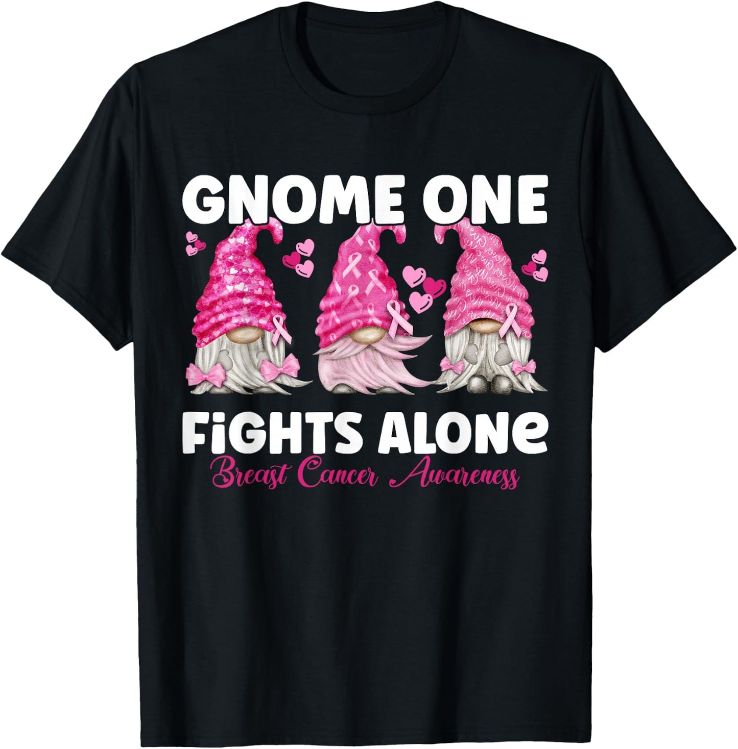 Gnome One Fights Alone Pink | Breast Cancer Awareness T-Shirt - T-Shirt | Black