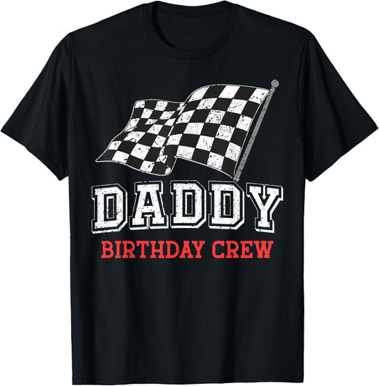Daddy Birthday Crew Racing Flag Race Car Birthday Papa Dad T-Shirt - T-Shirt | Black