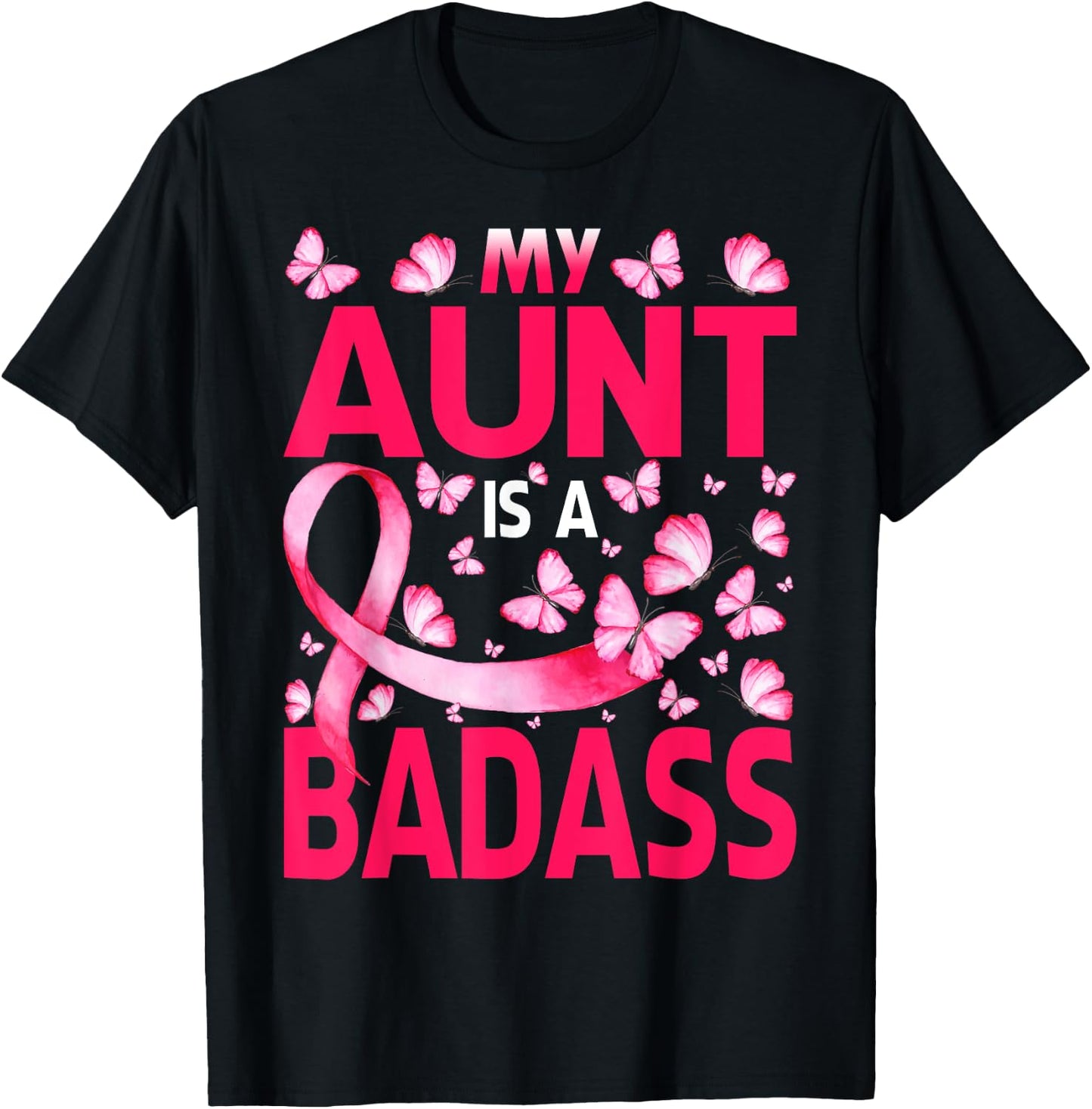 My Aunt Is A Badass Breast Cancer Awareness Butterfly T-Shirt - T-Shirt | Black