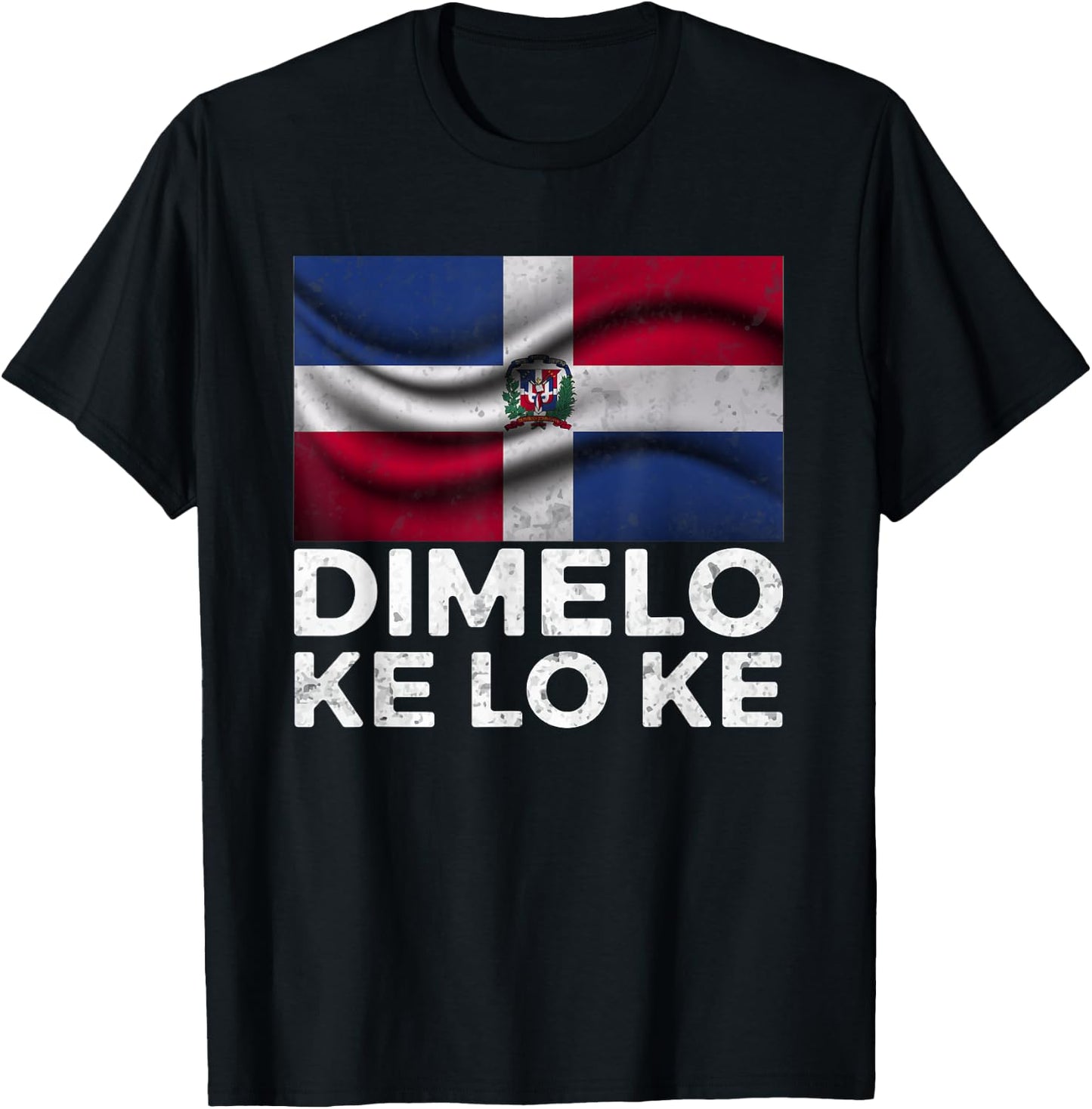 Dominican Republic Dimelo Ke Lo Ke Dominicana T-Shirt - T-Shirt | Black