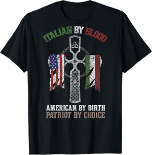 Italian by Blood American by Birth Patriot of Choice T-Shirt - T-Shirt | Black
