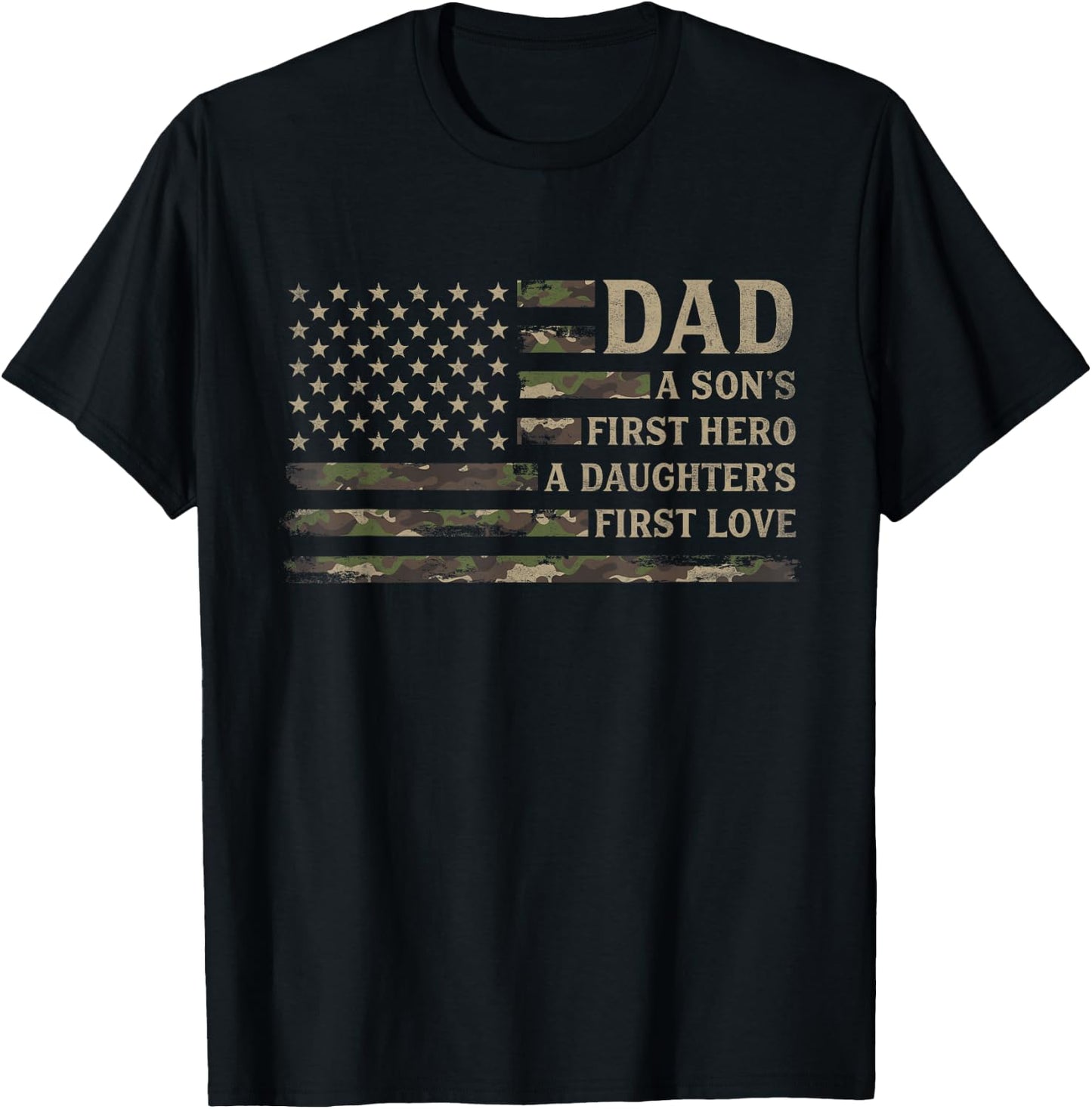 Dad Sons First Hero Daughters First Love Father's Day Camo T-Shirt - T-Shirt | Black