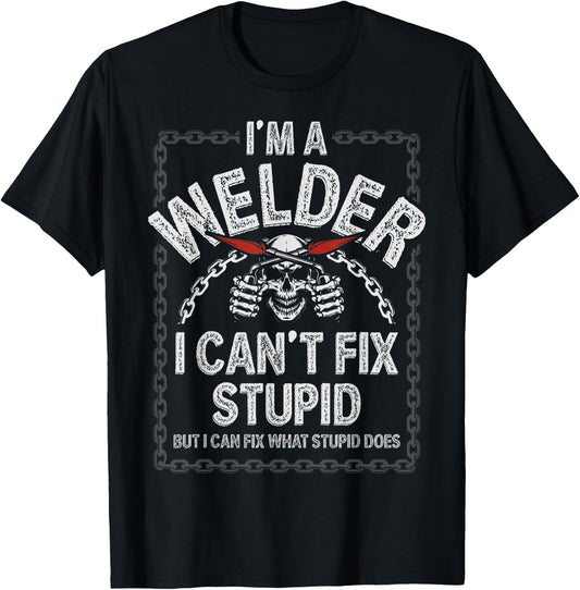 Funny Welding Shirts Men Adult Humor Gift Can't Fix Stupid T-Shirt - T-Shirt | Black