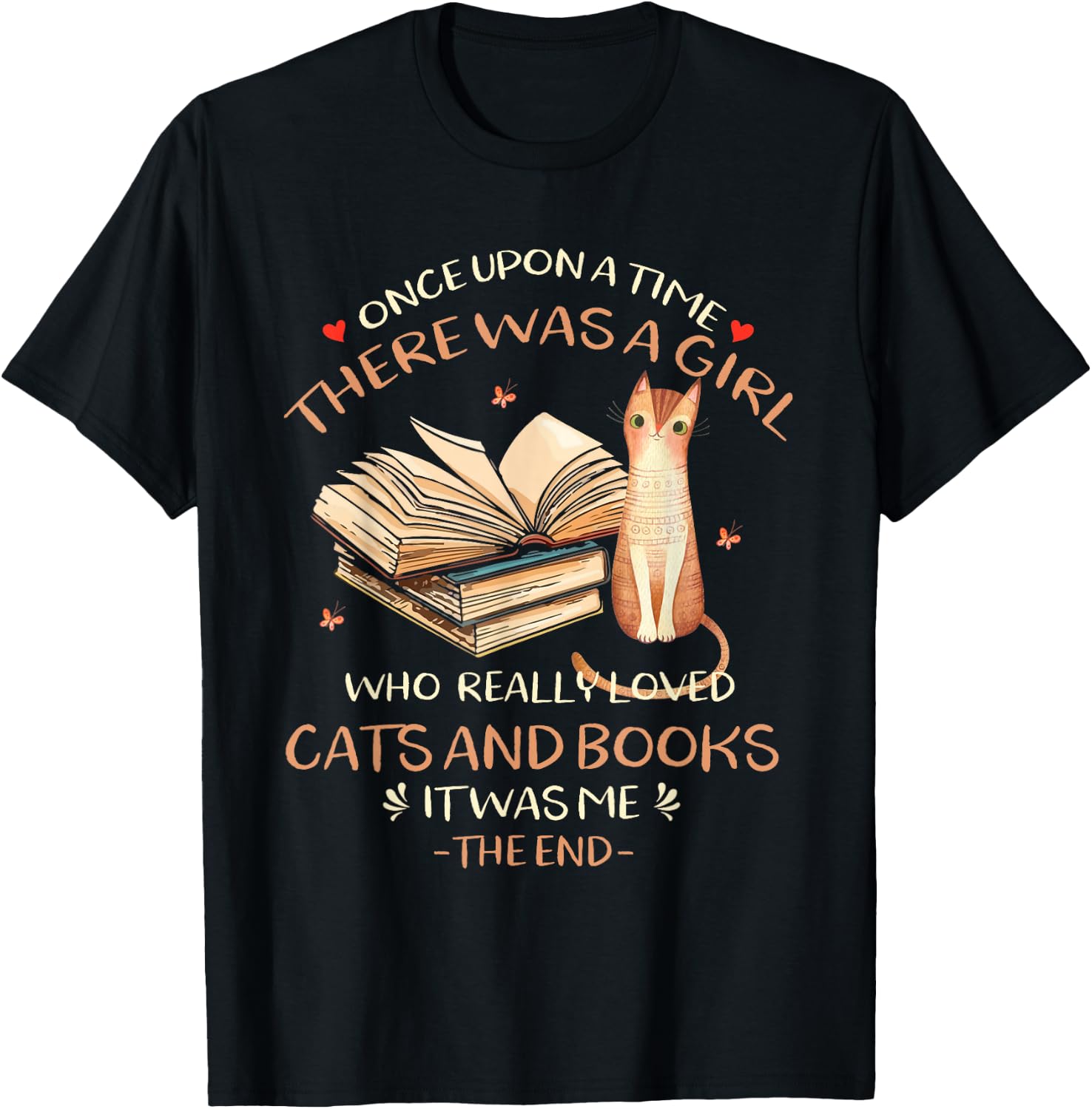 Once upon a time there was a girl who loved cats and books T-Shirt - T-Shirt | Black