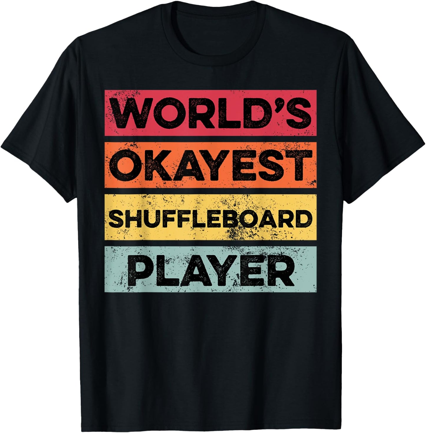 Okayest Shuffleboard Player Funny Boys Girls Women T-Shirt - T-Shirt | Black