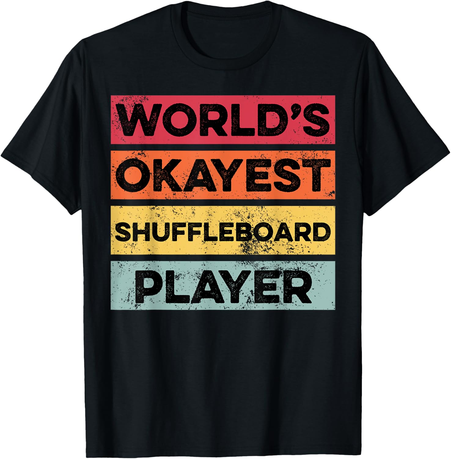 Okayest Shuffleboard Player Funny Boys Girls Women T-Shirt - T-Shirt | Black