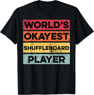 Okayest Shuffleboard Player Funny Boys Girls Women T-Shirt - T-Shirt | Black