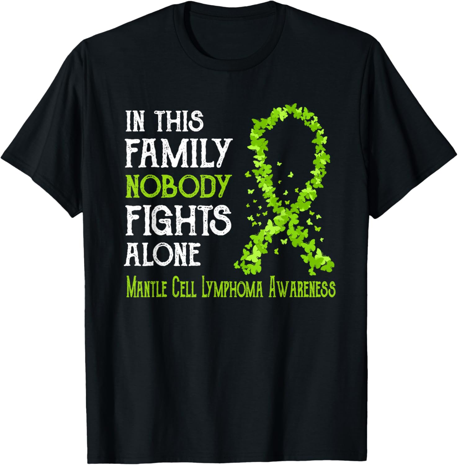In This Family Nobody Fights Alone Mantle Cell Lymphoma T-Shirt - T-Shirt | Black