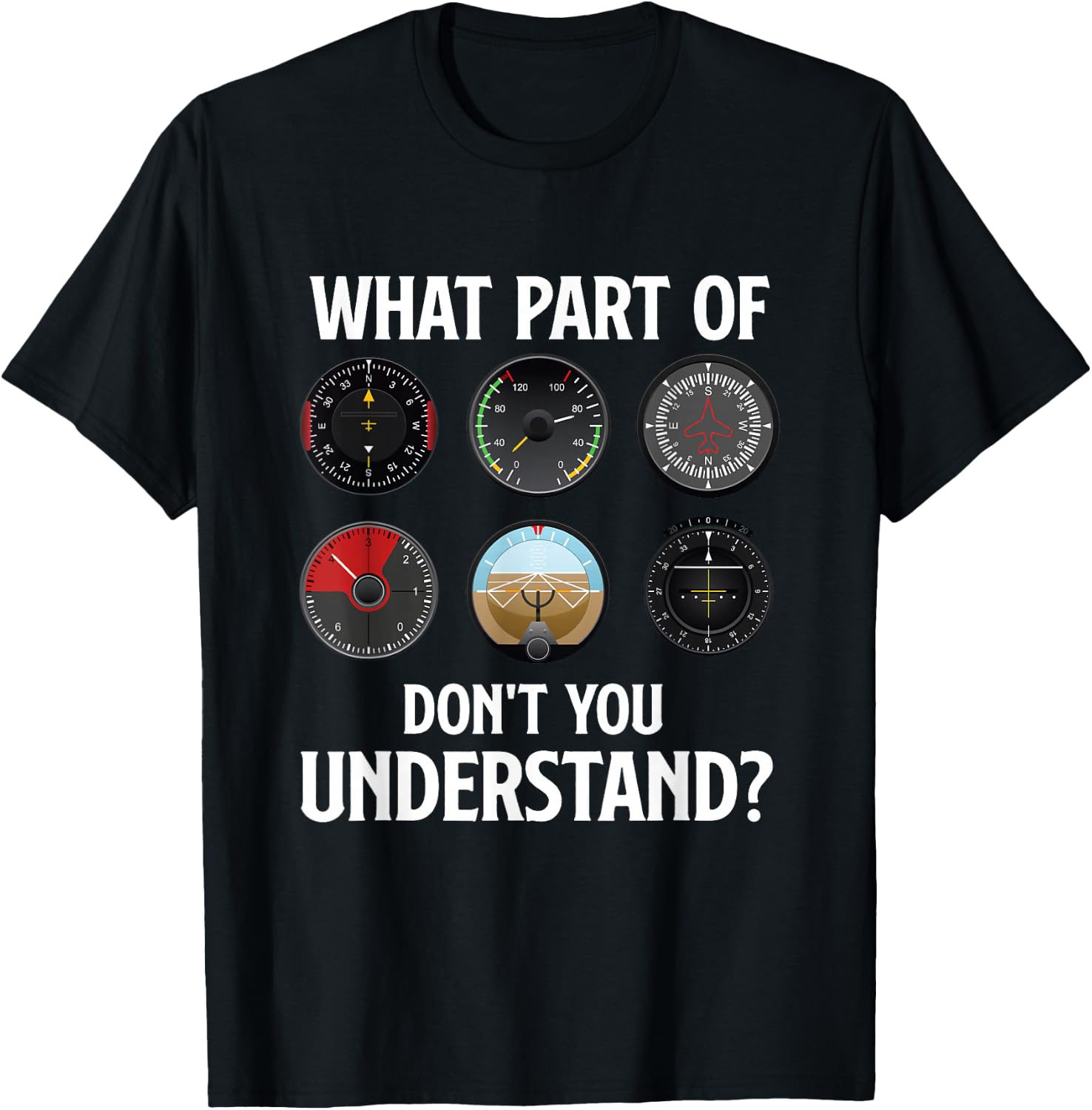 What Part Of Don't You Understand - Airline Pilot Aviation T-Shirt - T-Shirt | Black