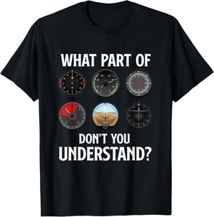 What Part Of Don't You Understand - Airline Pilot Aviation T-Shirt - T-Shirt | Black