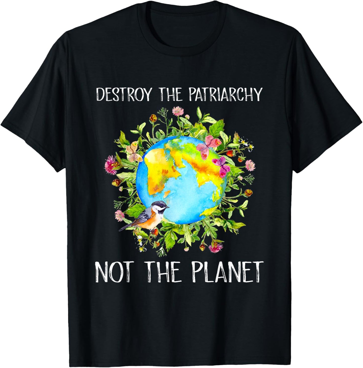 Environmental Feminist Destroy Patriarchy Not the Planet T-Shirt - T-Shirt | Black