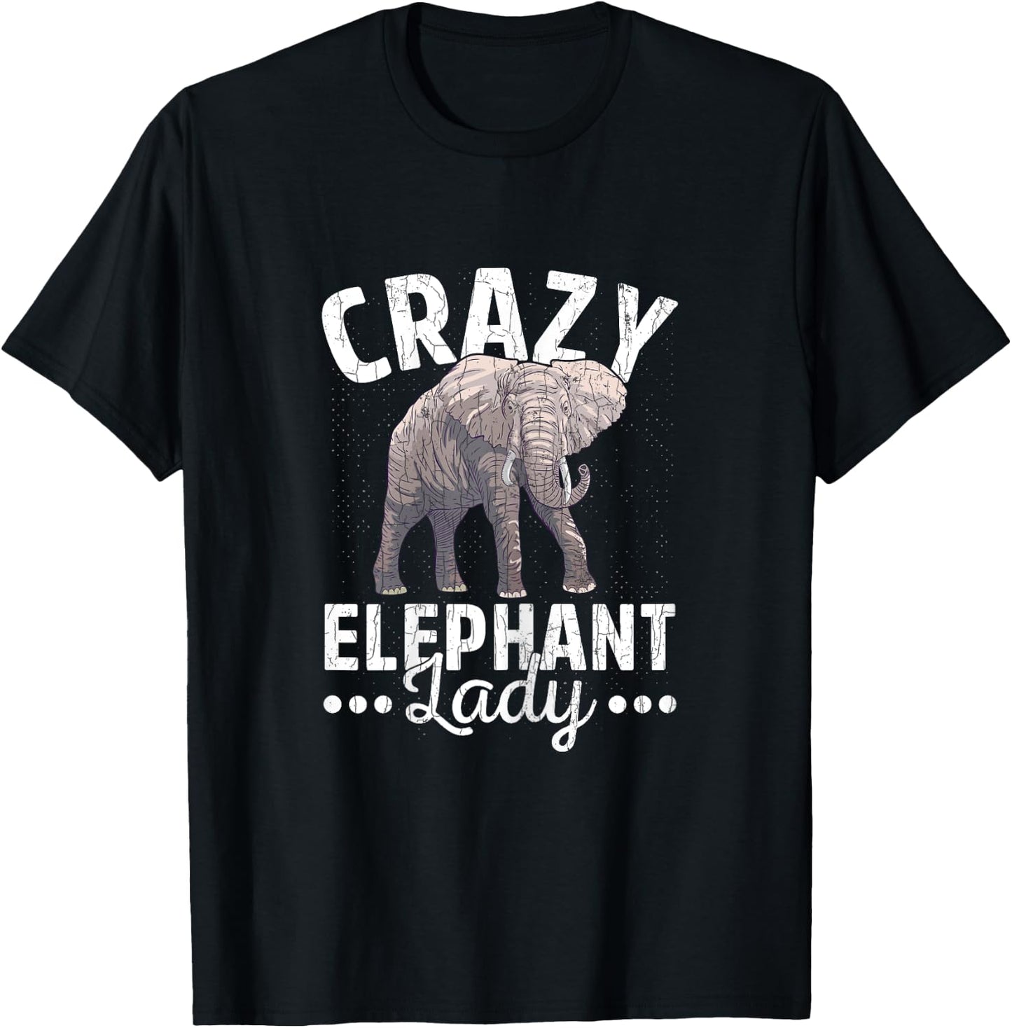 Crazy Elephant Lady Funny Elephants Lover Graphic T-Shirt - T-Shirt | Black