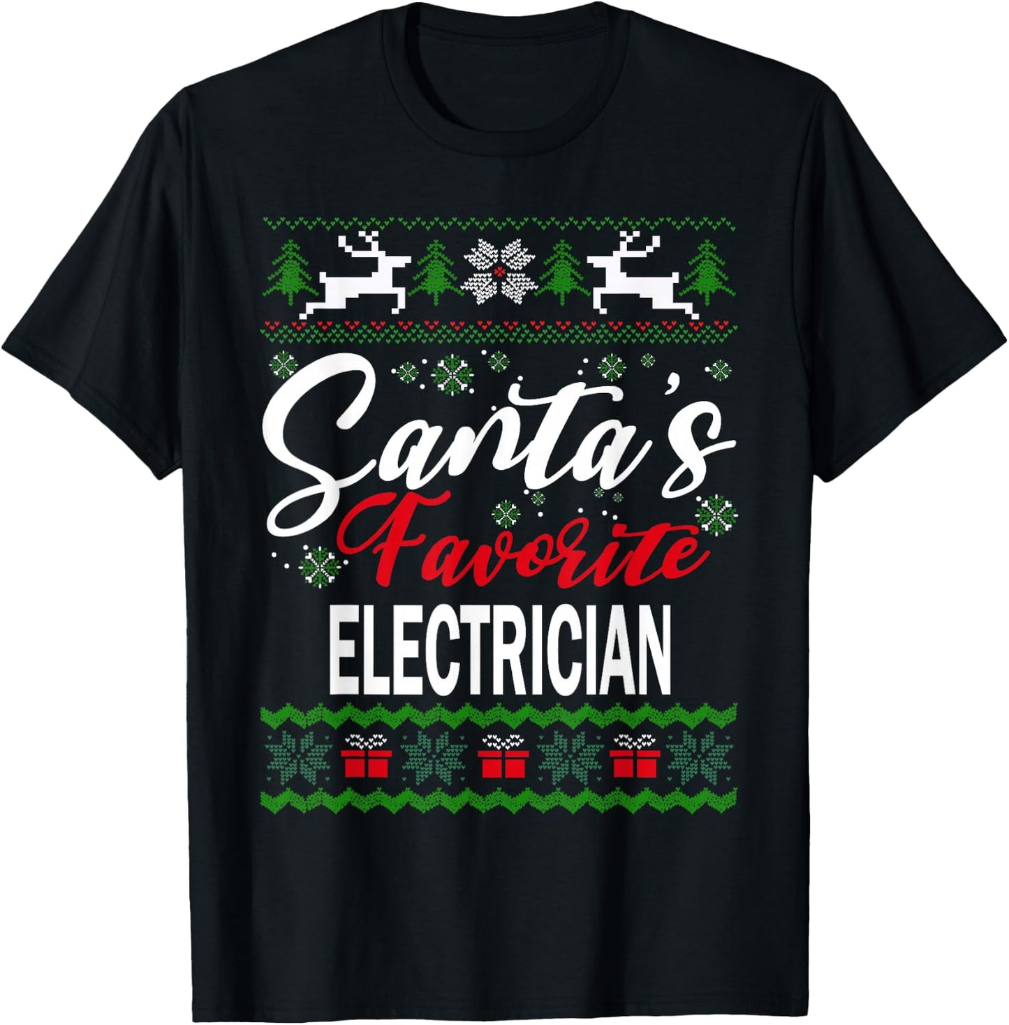 Funny Santas Favorite Electrician Christmas Ugly Sweater T-Shirt - T-Shirt | Black