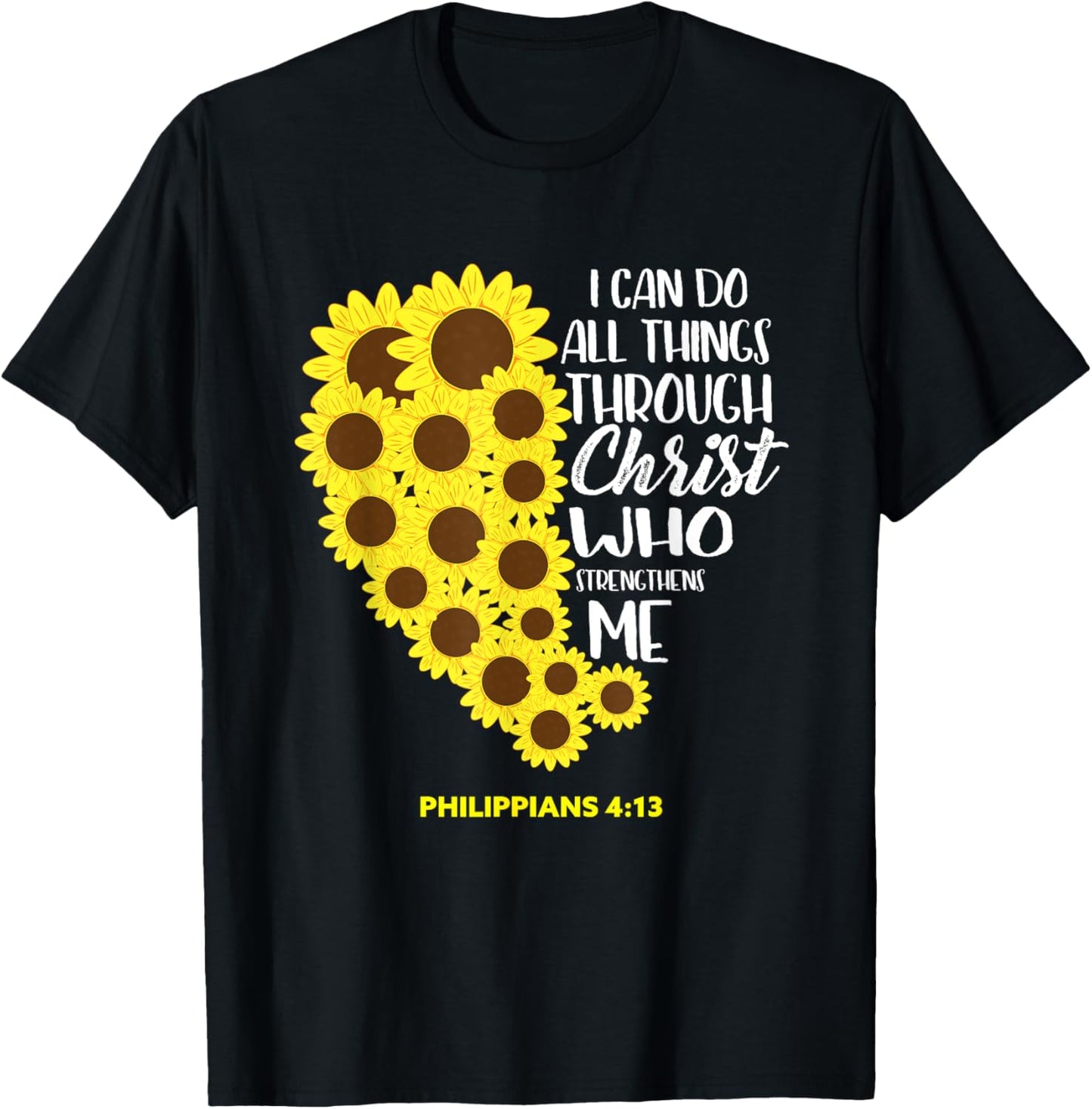 All Things Christ Sunflower Heart Bible Verses Gift Women T-Shirt - T-Shirt | Black