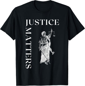 Justice Matters Inspirational Lawyers Quote Human Rights T-Shirt - T-Shirt | Black