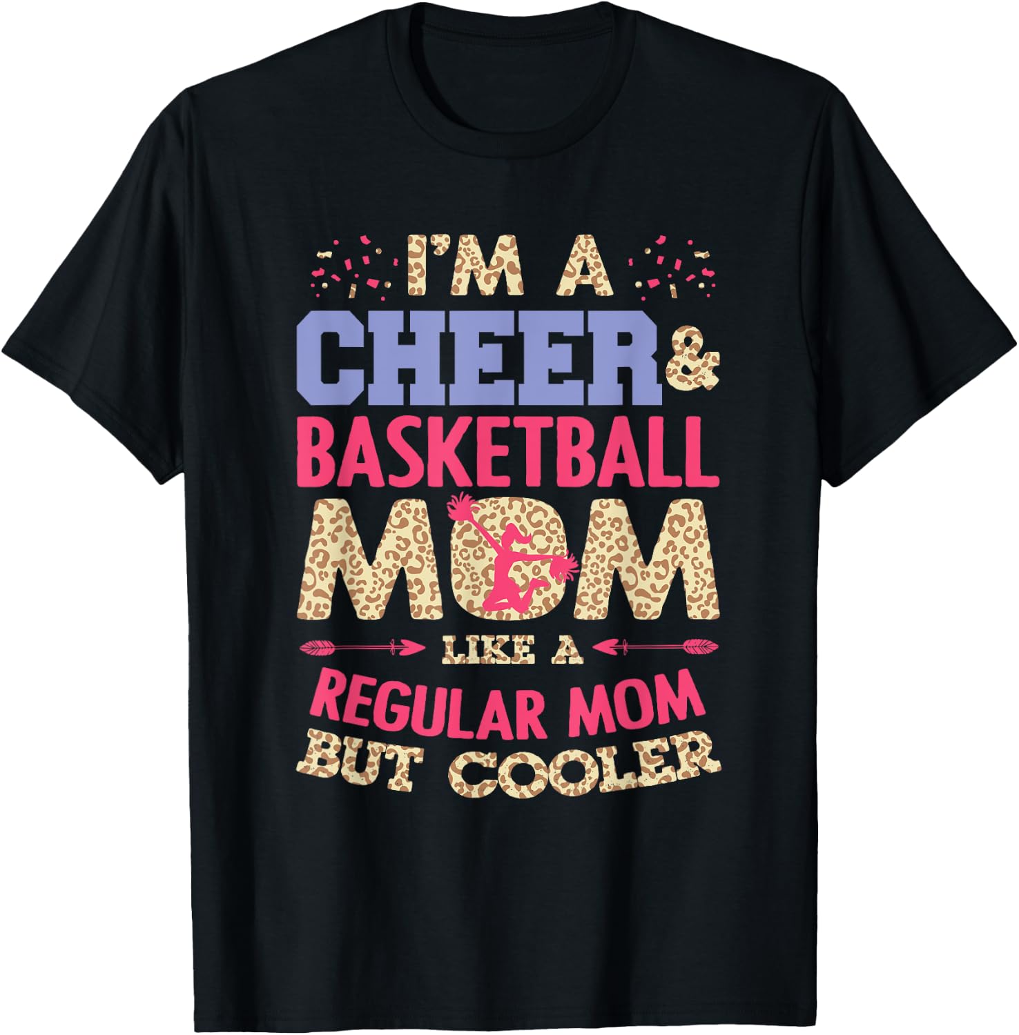 Funny Basketball Cheer Fan Leopard Graphic Moms Cheerleader T-Shirt - T-Shirt | Black