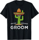 Fun Hilarious Groom Humor | Funny Saying Groom T-Shirt - T-Shirt | Black