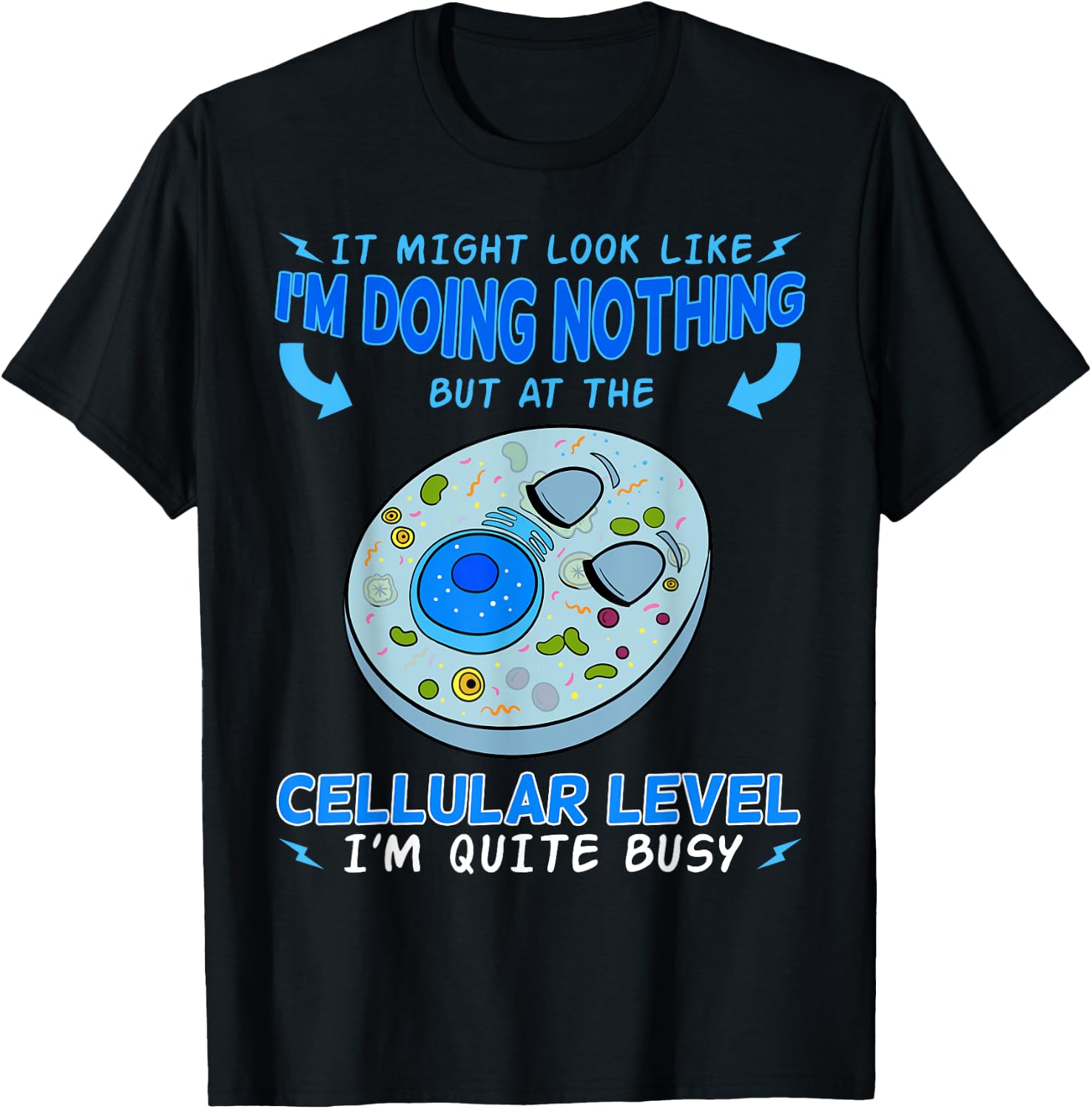 Cellular Biology Science Cytologist Cell Microbiologist Busy T-Shirt - T-Shirt | Black