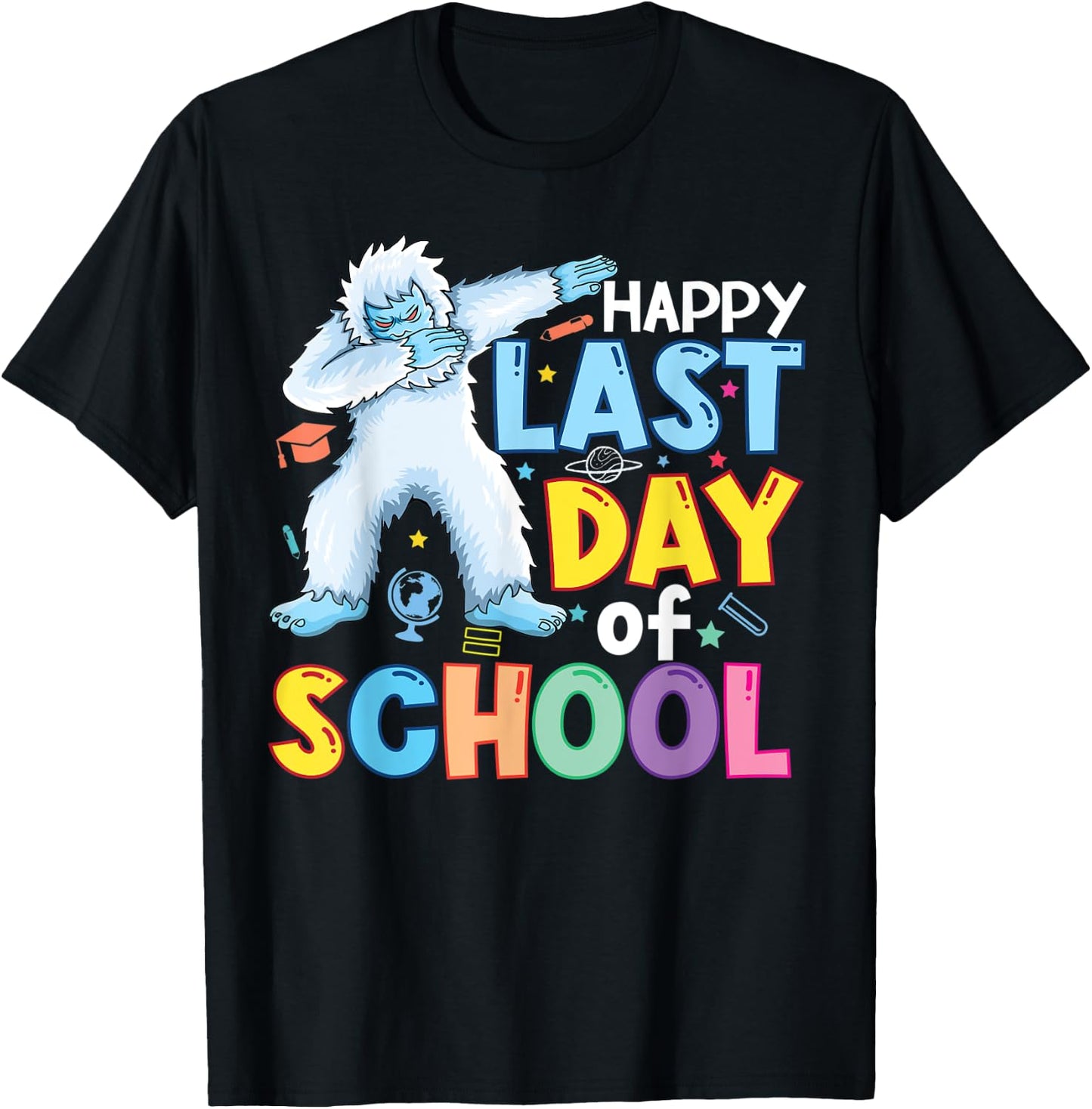 Happy Last Day of School Kid Teacher Dabbing yeti Graduation T-Shirt - T-Shirt | Black