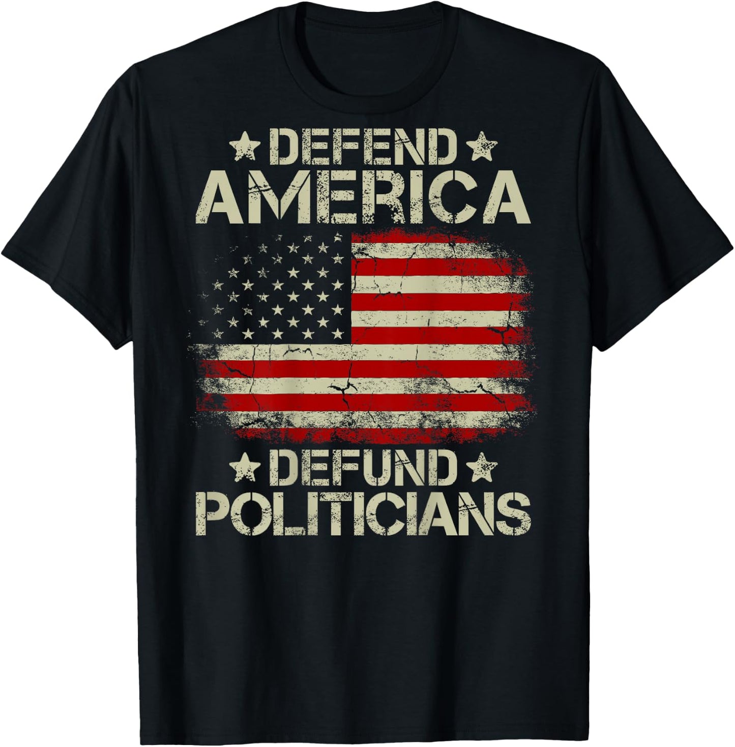 Vintage USA Flag Defend America Defund Politicians (on back) Women Men T-Shirt - T-Shirt | Black
