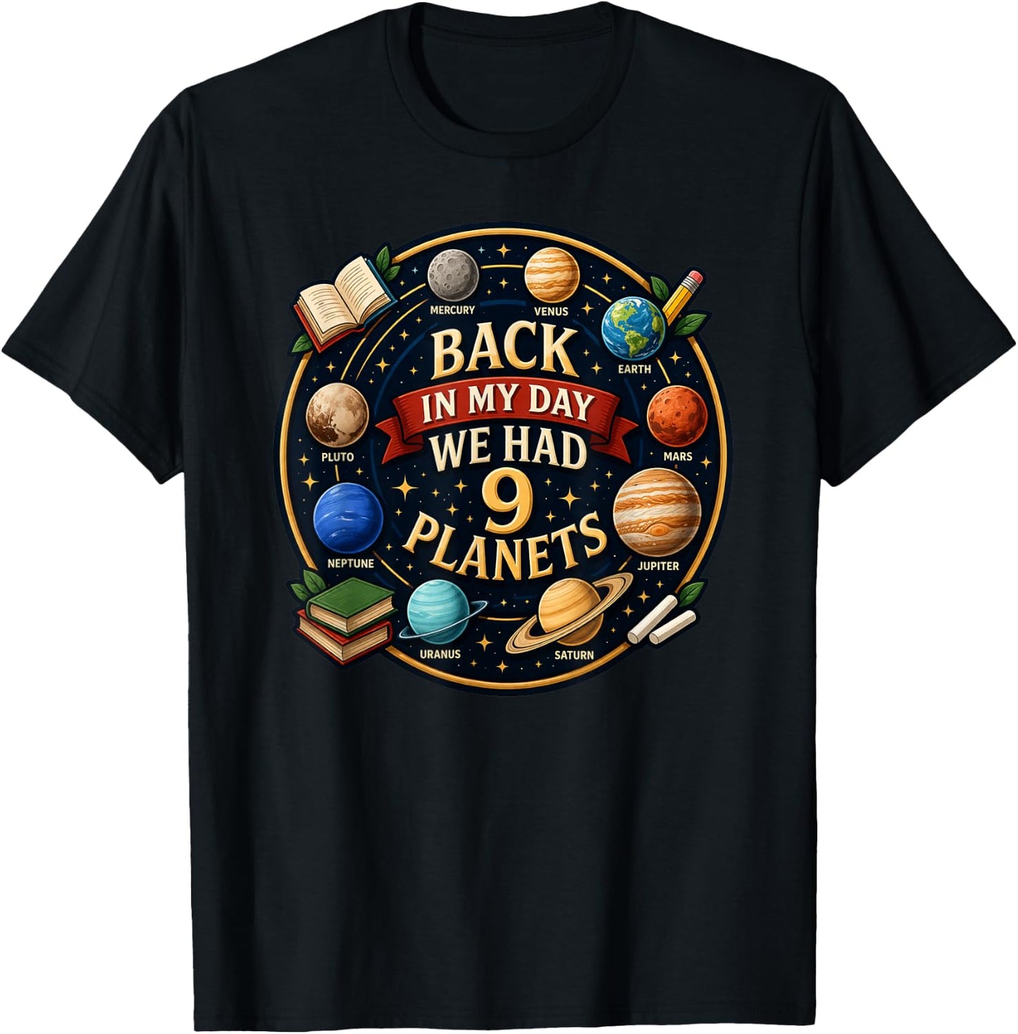 Back in My Day We Had 9 Planets Funny Galaxy Space Men Women T-Shirt - T-Shirt | Black
