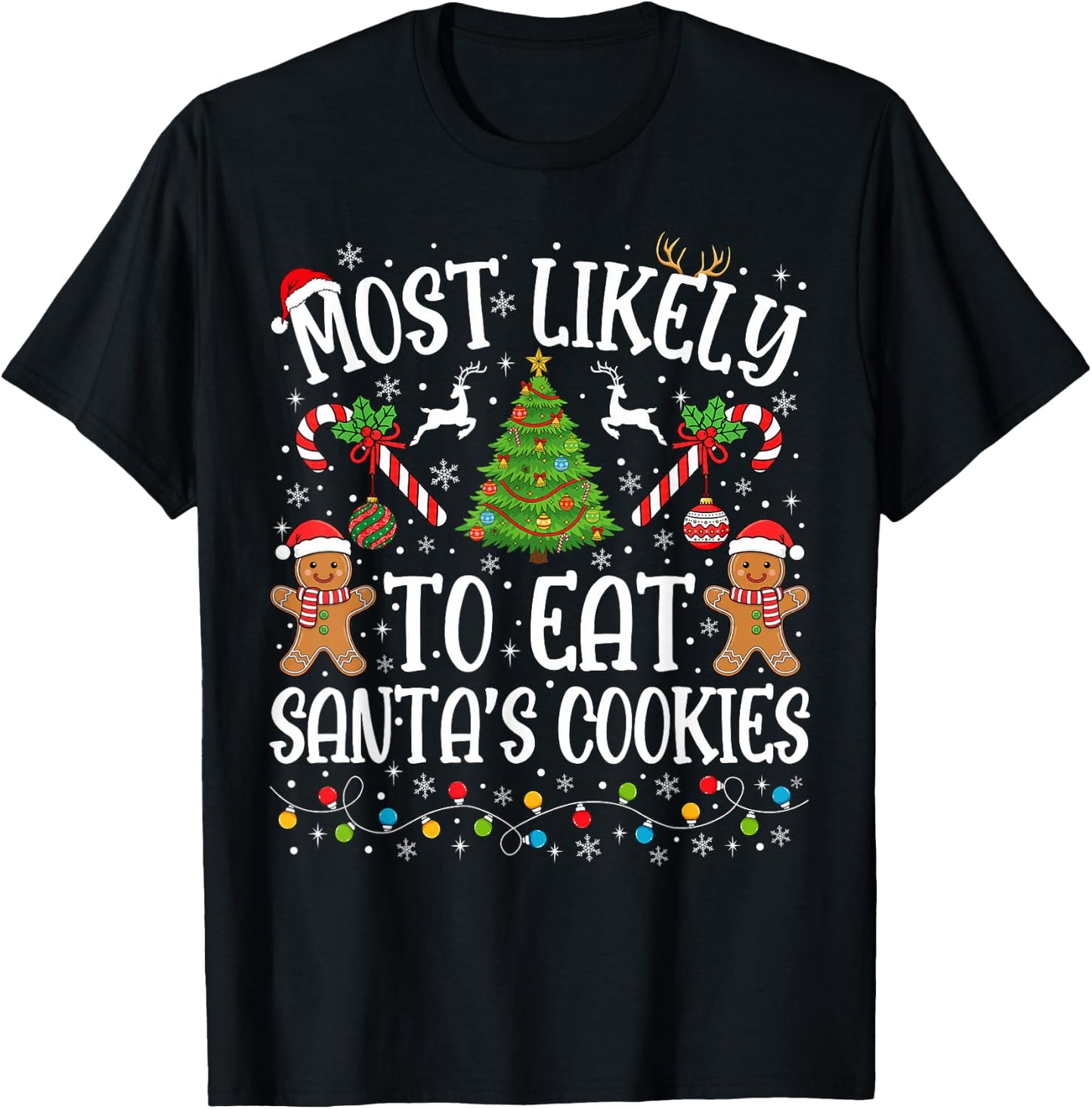 Most Likely to Eat Santa's Cookies Family Matching Christmas T-Shirt - T-Shirt | Black