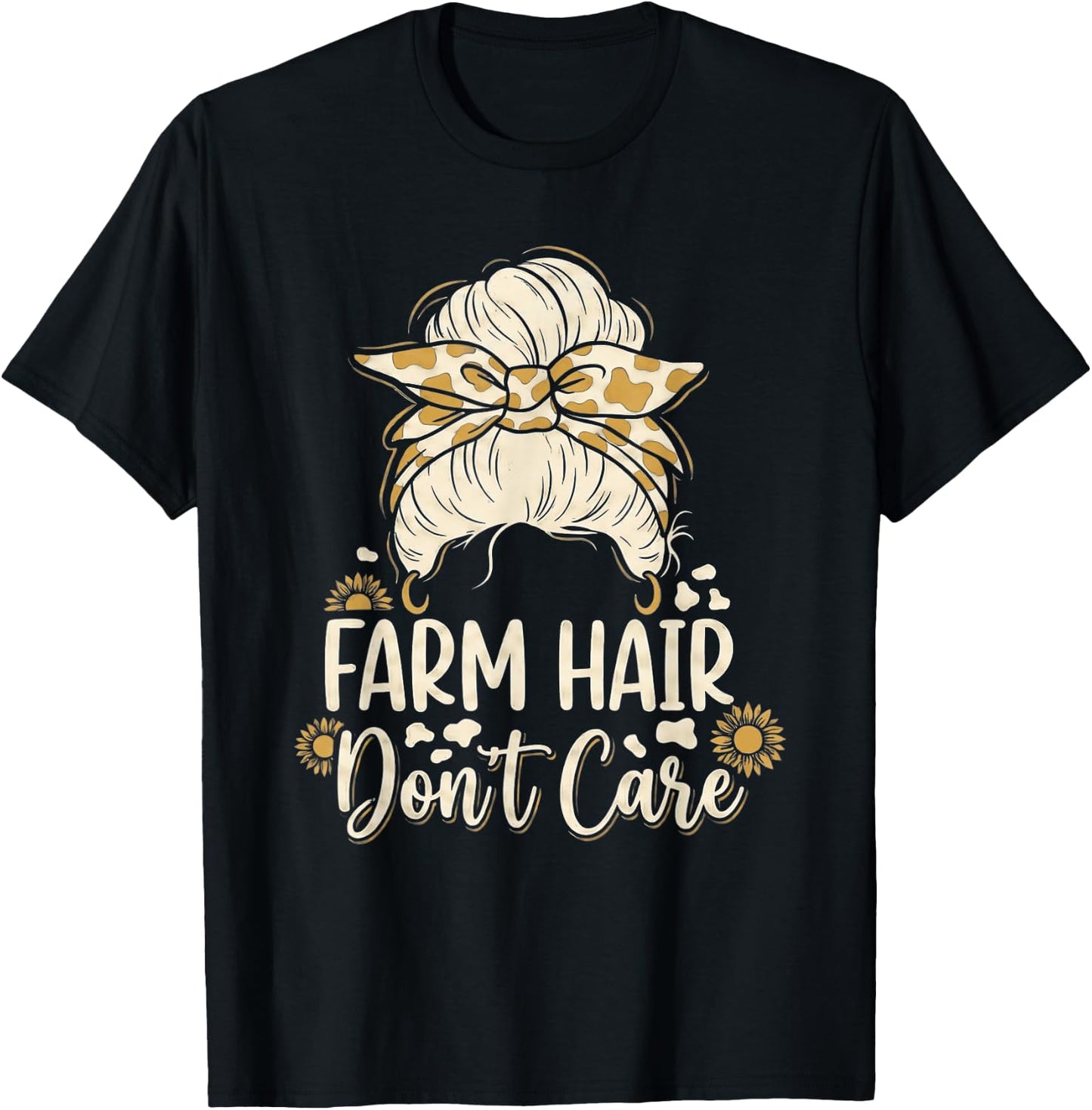 Farm Hair Don't Care Funny Messy Bun Farmer Girl T-Shirt - T-Shirt | Black