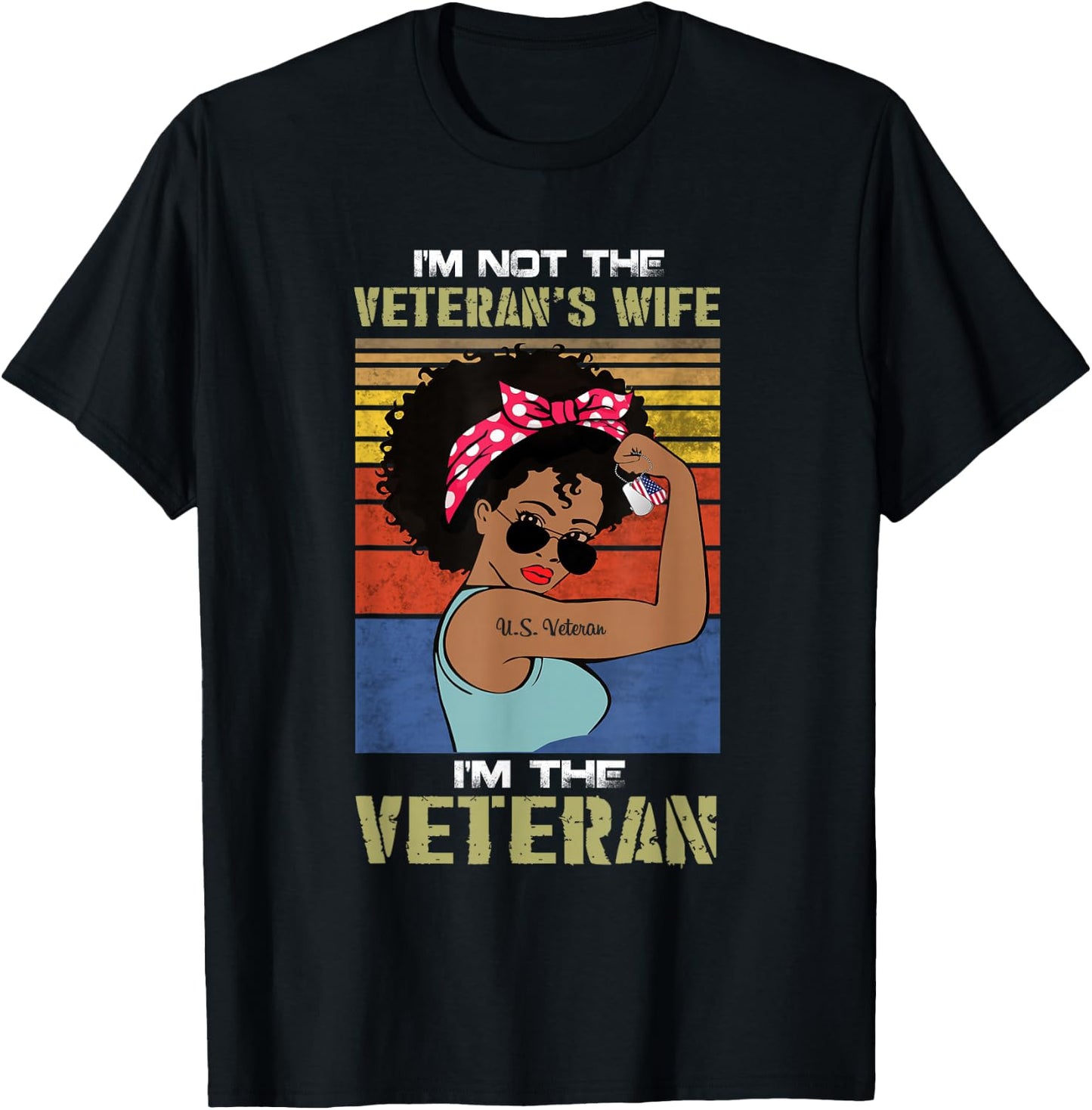 African American Female Veteran Proud I'm Not Veteran's Wife T-Shirt - T-Shirt | Black