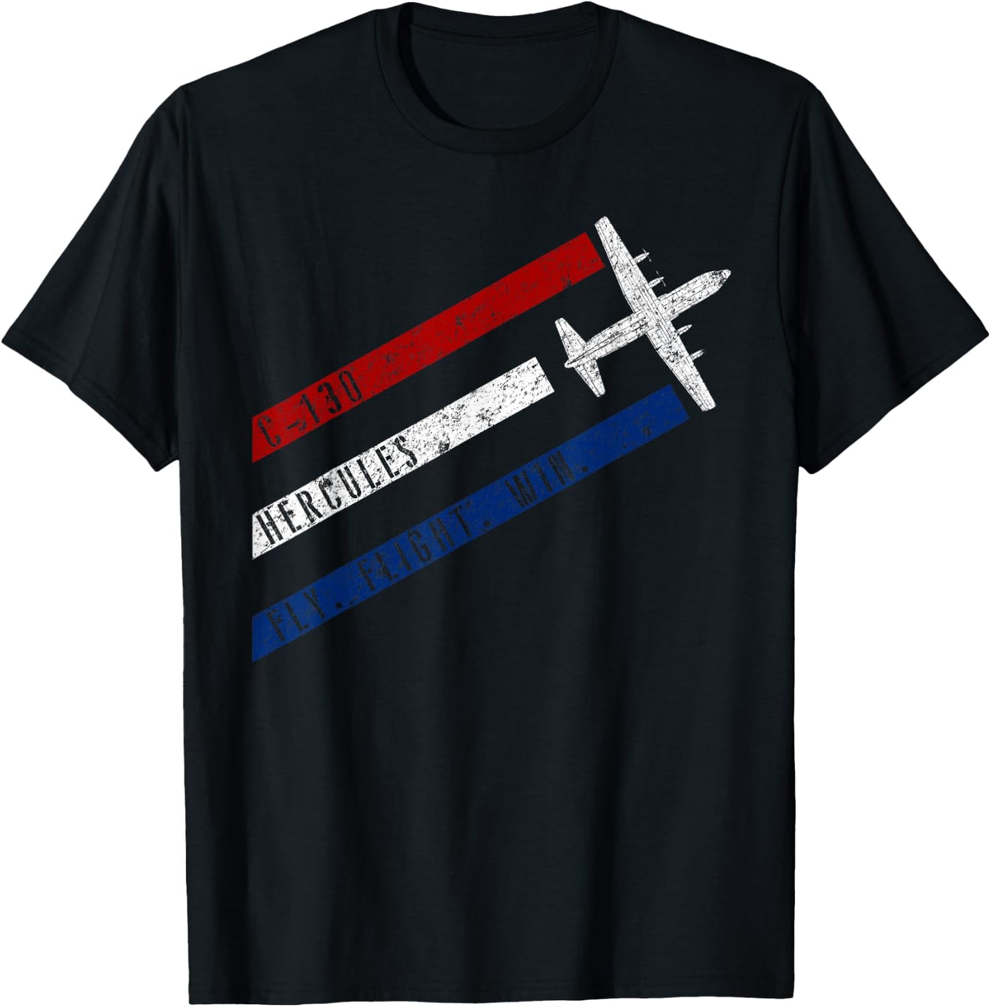 C-130 Hercules Fly. Fight. Win. Patriotic Airplane T-Shirt - T-Shirt | Black