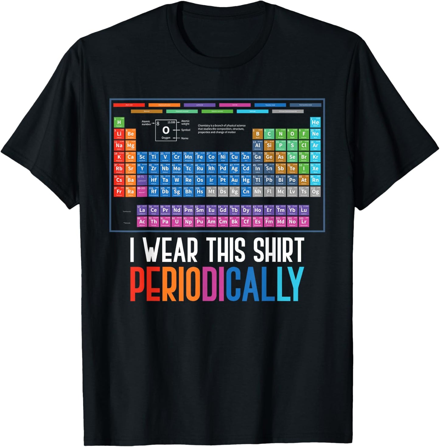 I Wear This Shirt Periodically Chemistry T-Shirt - T-Shirt | Black