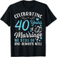 Celebrating 40 Years Of Marriage We Still Do And Always Will T-Shirt - T-Shirt | Black
