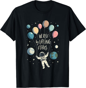 We Rise By Lifting Others Astronaut Inspiring Minimalist T-Shirt - T-Shirt | Black