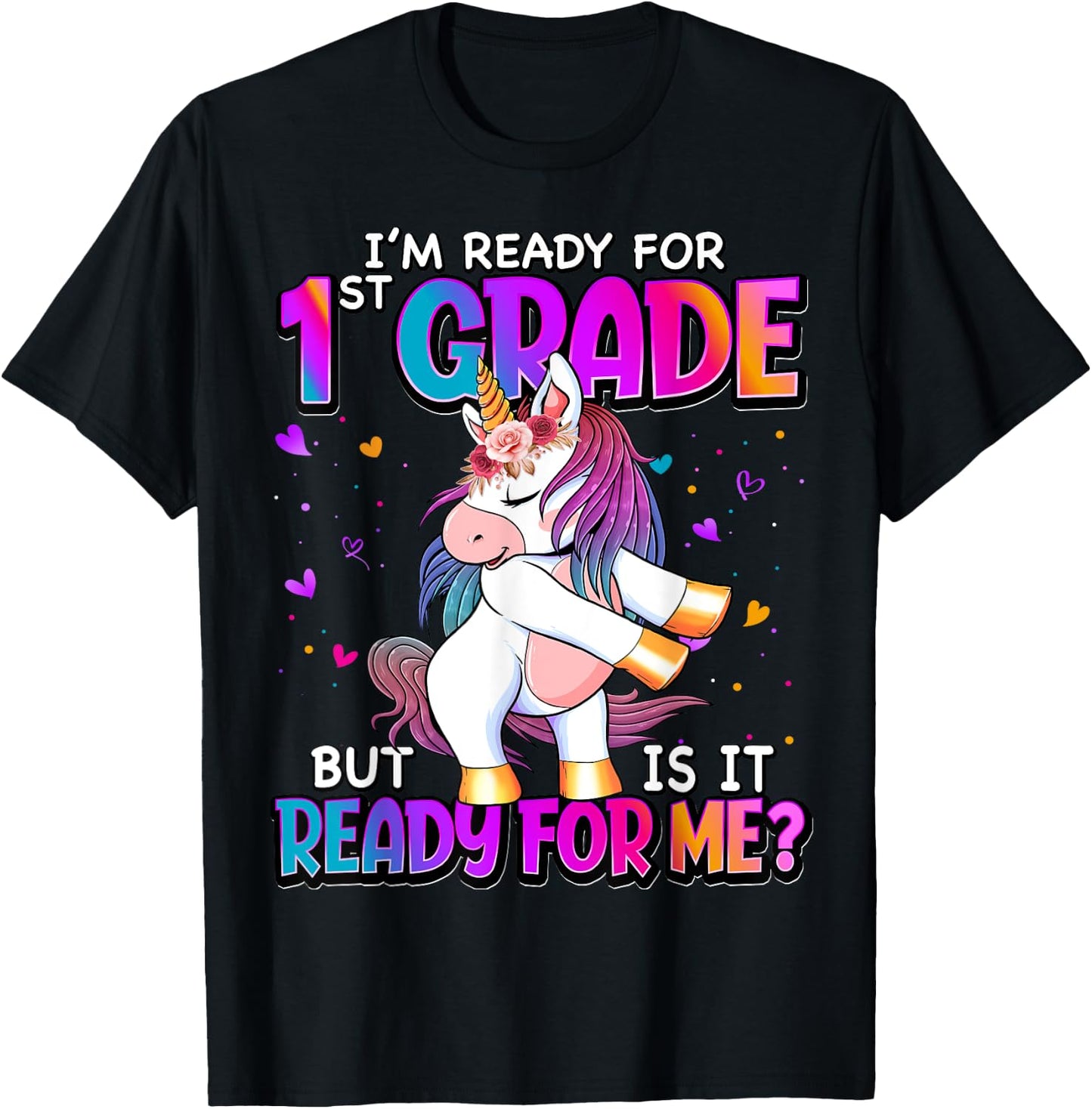 I'm Ready For 1st Grade Shirt Back To School 1st Grade Girls T-Shirt - T-Shirt | Black