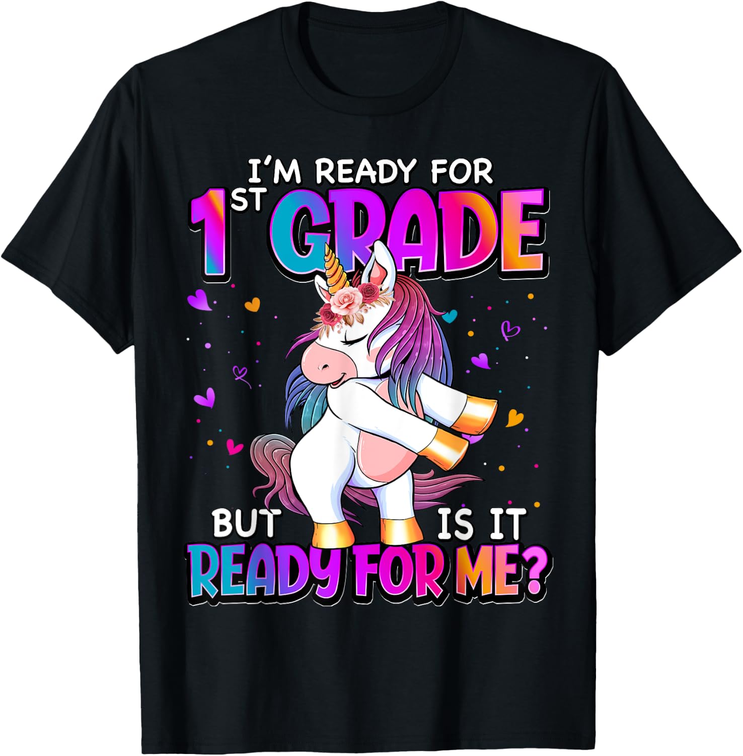 I'm Ready For 1st Grade Shirt Back To School 1st Grade Girls T-Shirt - T-Shirt | Black