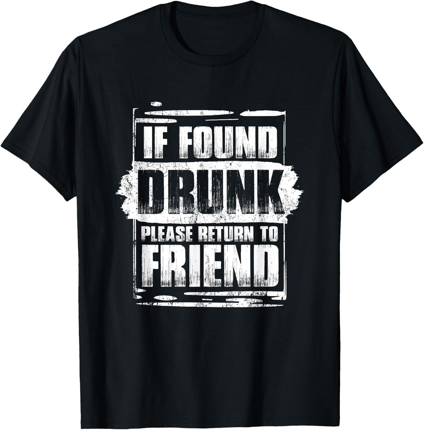 Found Drunk Return To Friend Group Of 3 Friends Drunk Girls T-Shirt - T-Shirt | Black
