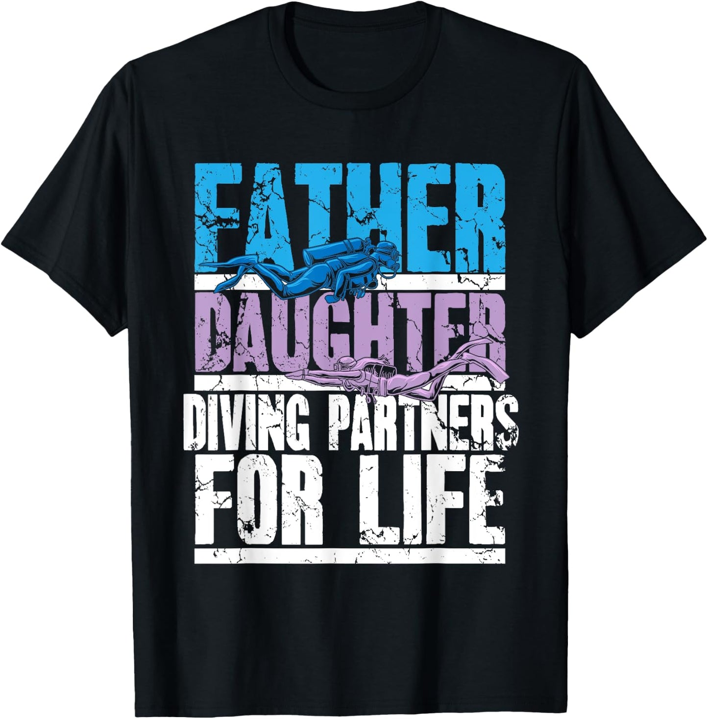 Scuba Diving Dad and Daughter Diving Partners for Life T-Shirt - T-Shirt | Black