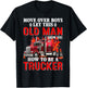 Move Over Boys Let This Old Man Show You How To Be A Trucker T-Shirt - T-Shirt | Black
