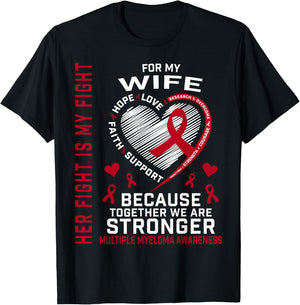 Her Fight Is My Fight Wife Multiple Myeloma Ribbon Graphic T-Shirt - T-Shirt | Black
