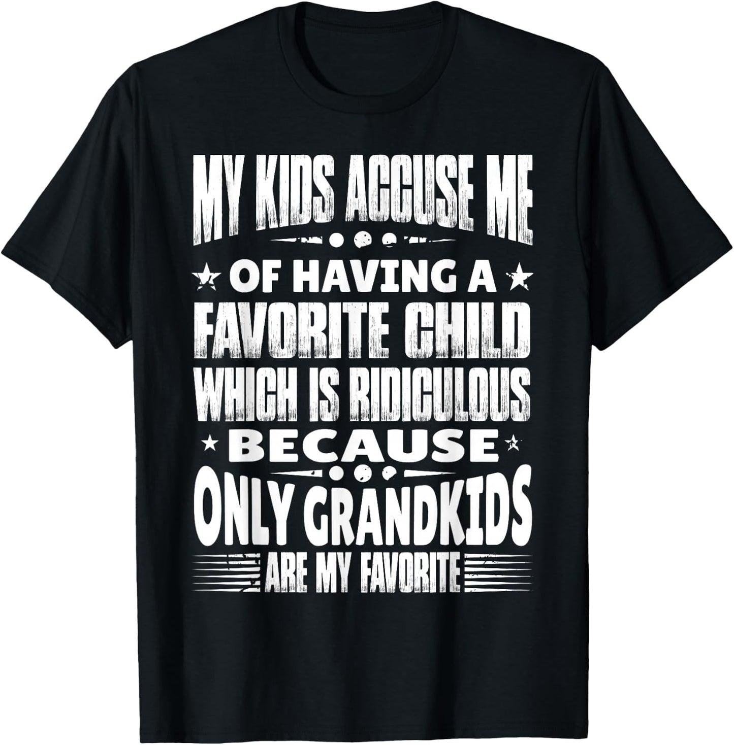 My Grandkids Are My Favorite Funny Grandma & Grandpa Quote T-Shirt - T-Shirt | Black