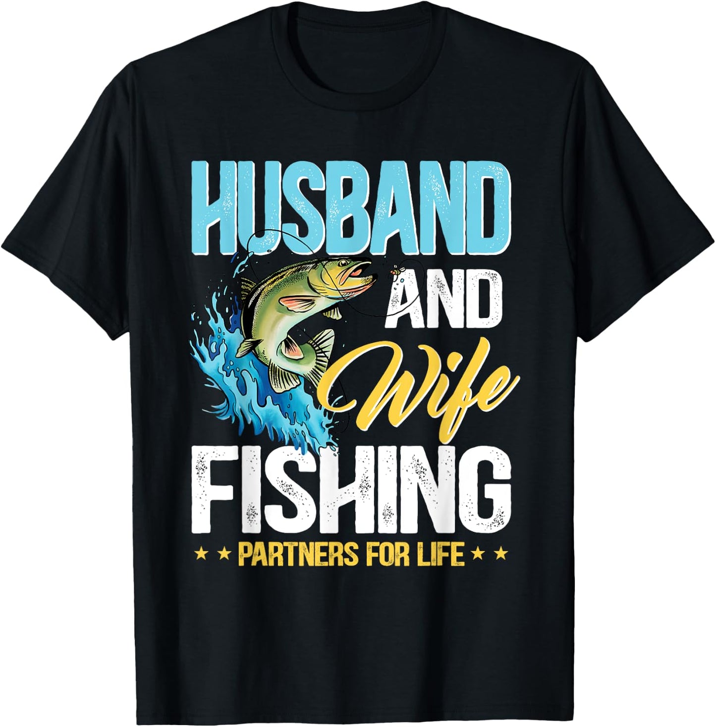 Husband and wife fishing partners for life T-Shirt - T-Shirt | Black