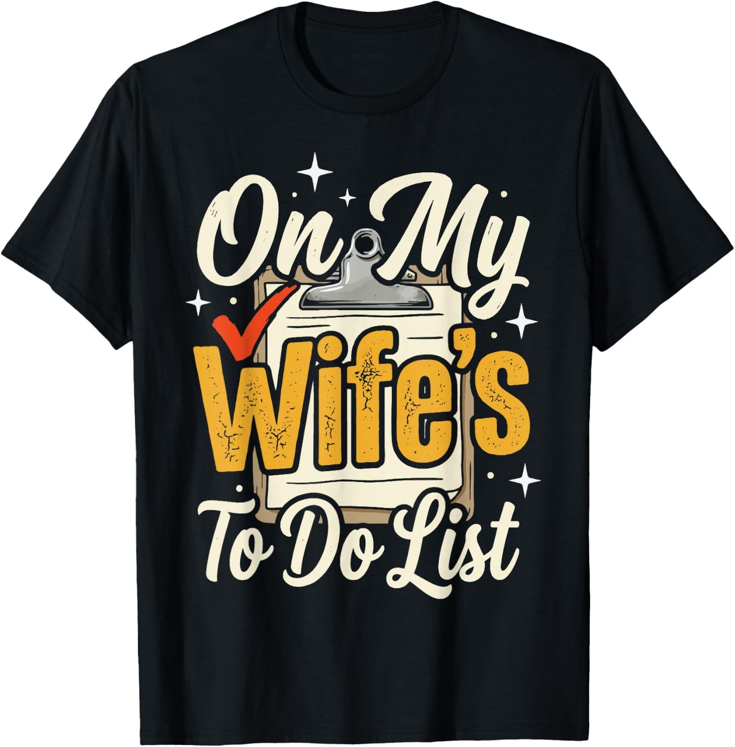 On My Wife's to Do List T-Shirt - T-Shirt | Black