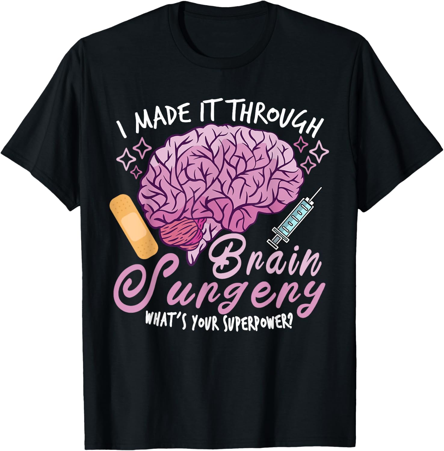 Brain Surgery Joke Brain Operation Traumatic Brain Injury T-Shirt - T-Shirt | Black