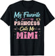 My Favorite Princess Calls Me Mimi, Funny Granddaughter T-Shirt - T-Shirt | Black