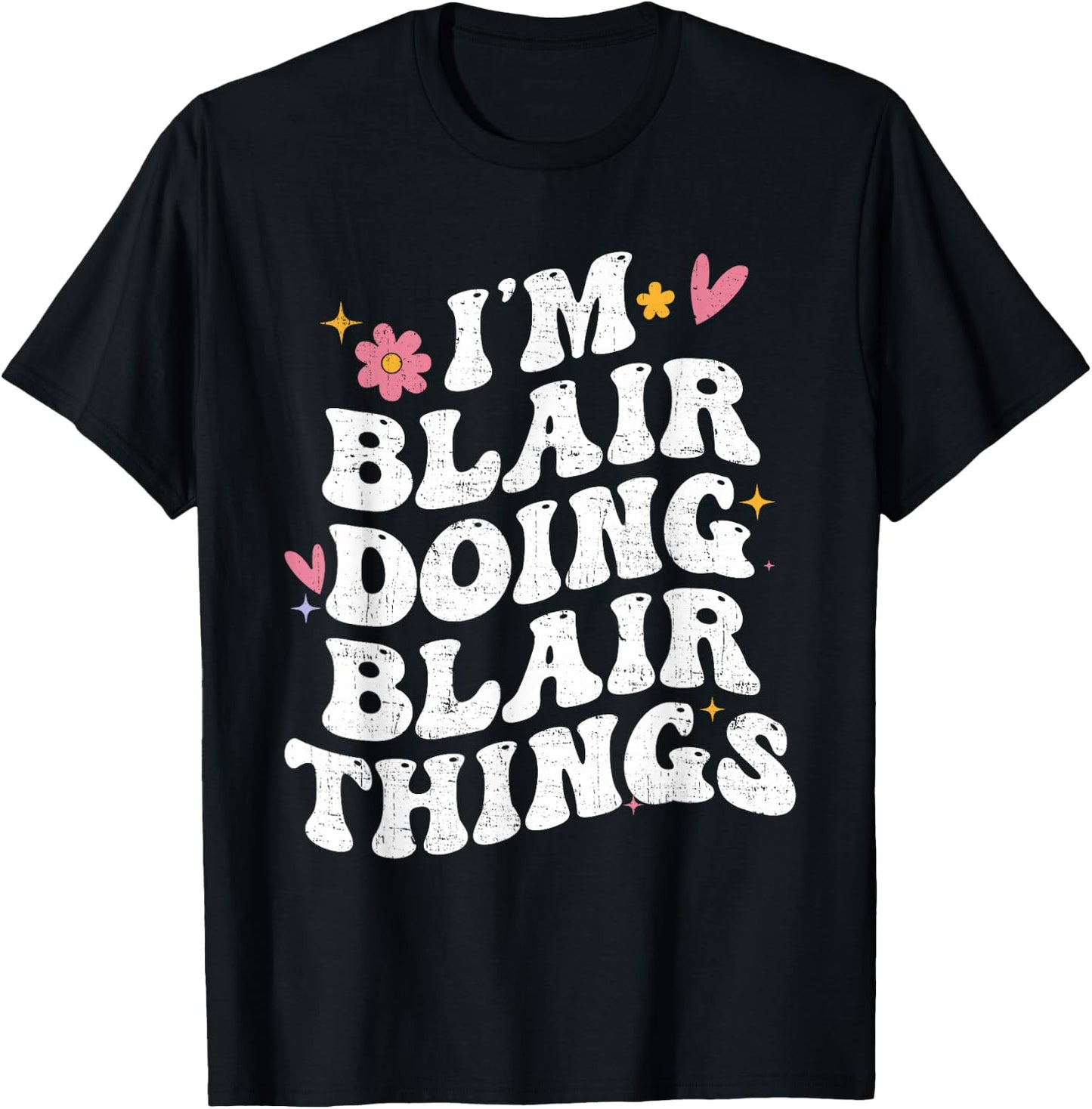 I'm Blair Doing Blair Things Retro Groovy Personalized T-Shirt - T-Shirt | Black