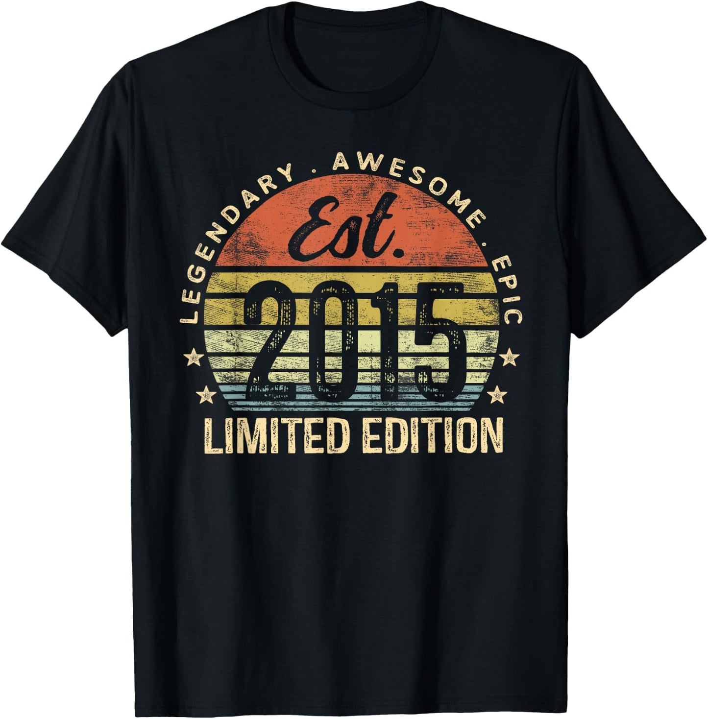 Legendary Awesome Epic 2015 Gifts Boys Girls Est 2015 Limited Edition 10th Birthday T-Shirt - T-Shirt | Black