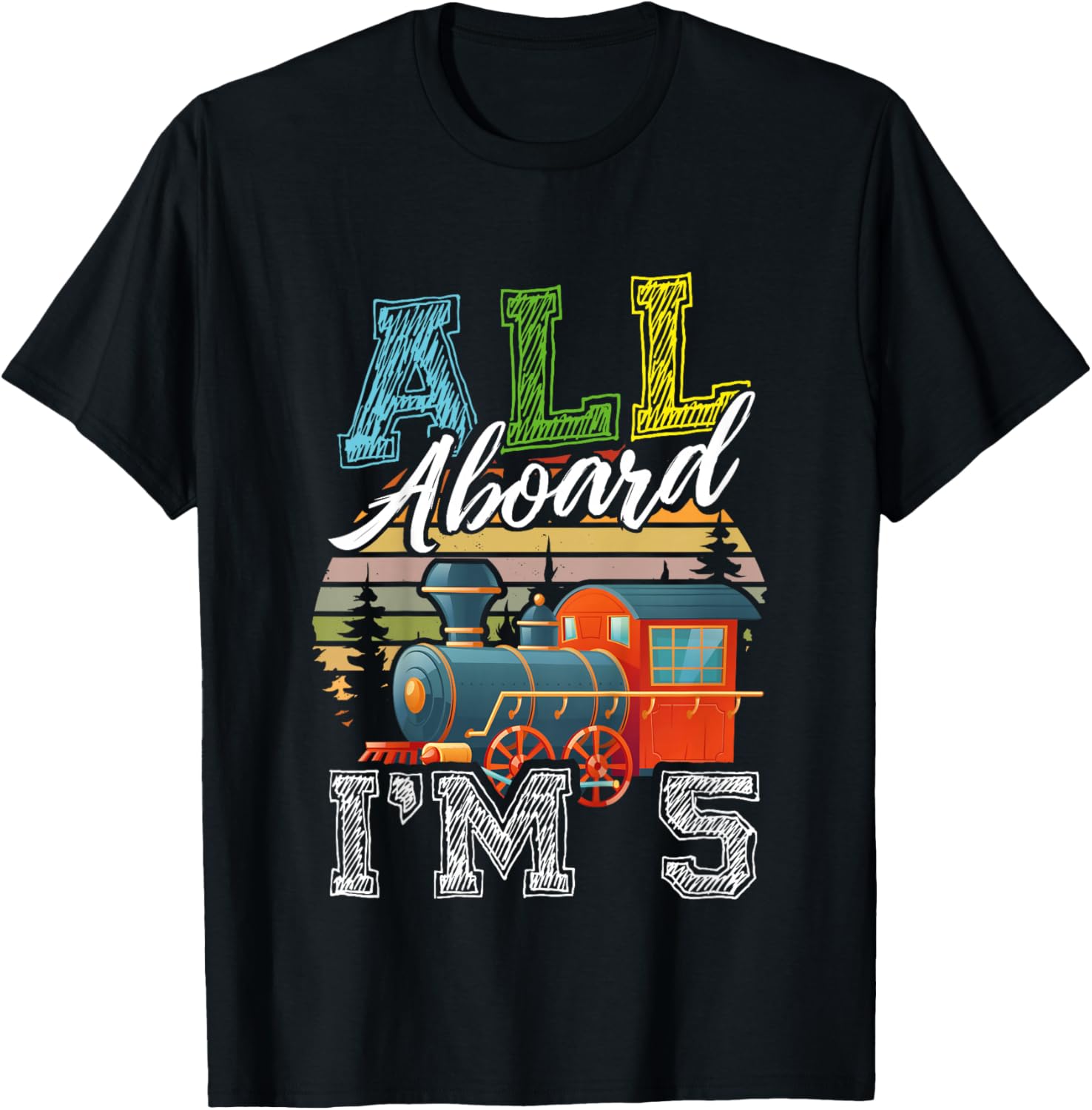 All Aboard I’m 5 Funny Train Happy Birthday Boys Girls T-Shirt - T-Shirt | Black